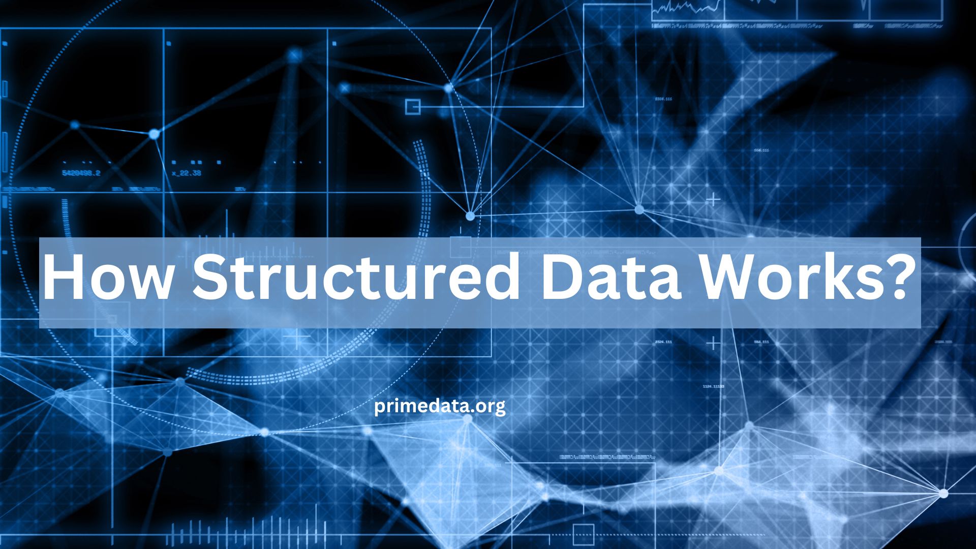 What Is Structured Data? A Comprehensive Guide - PrimeData